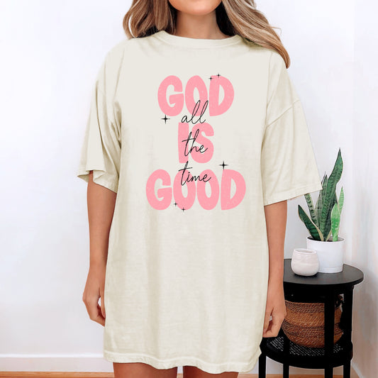 God is Good All The Time Graphic Tee