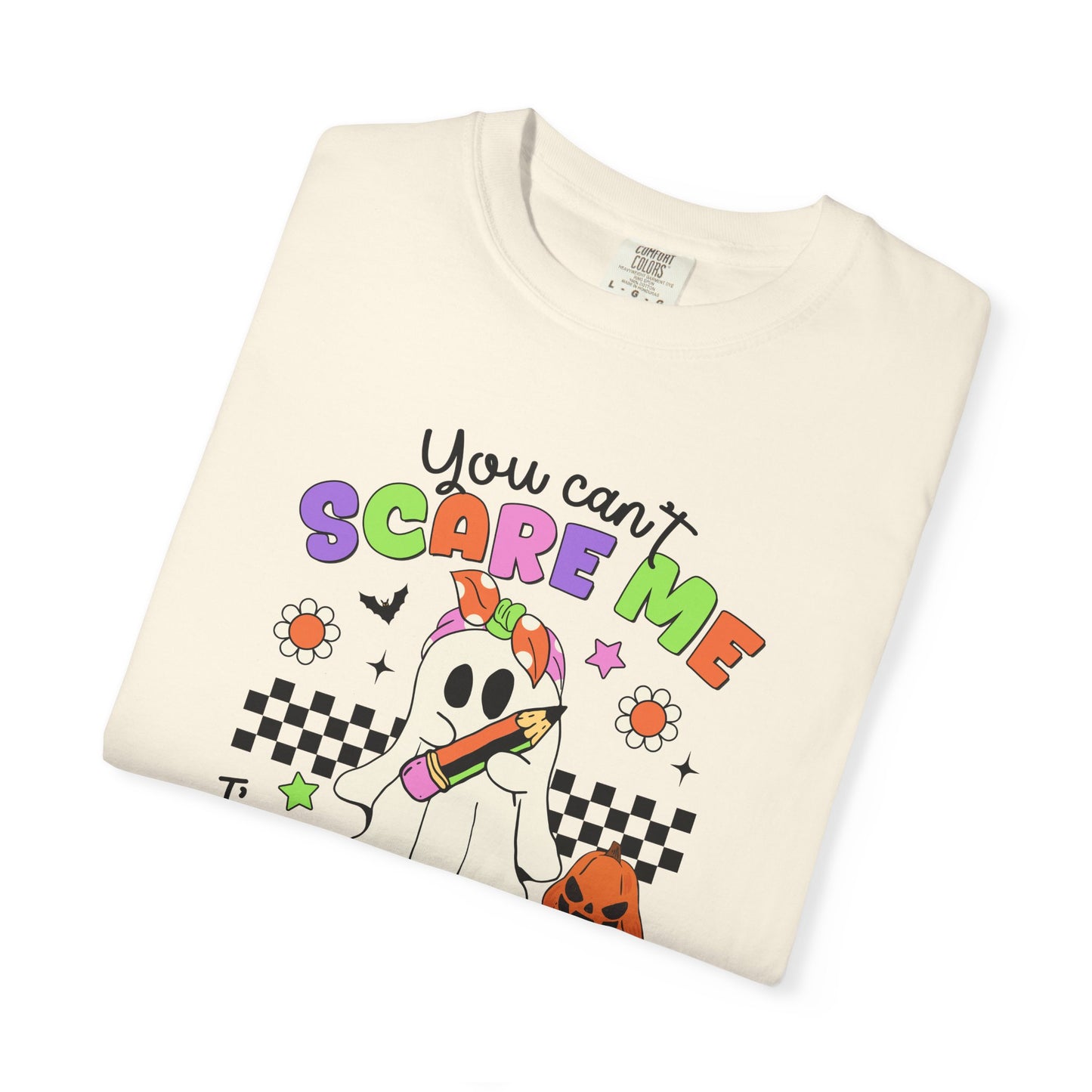 Can't Scare Me Teacher Tee