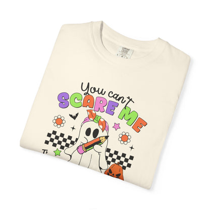 Can't Scare Me Teacher Tee