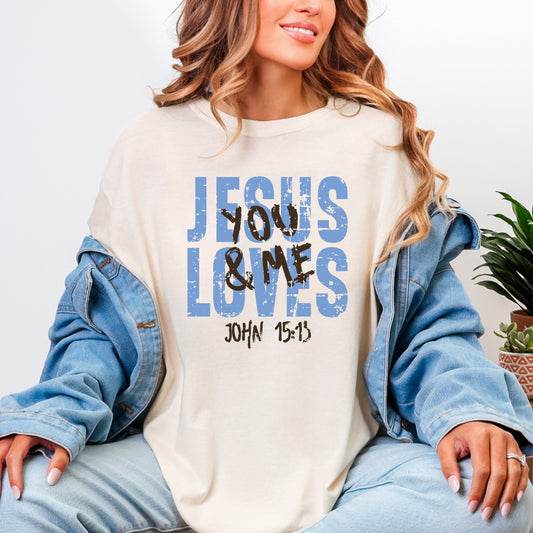 Jesus Loves You & Me Graphic Tee